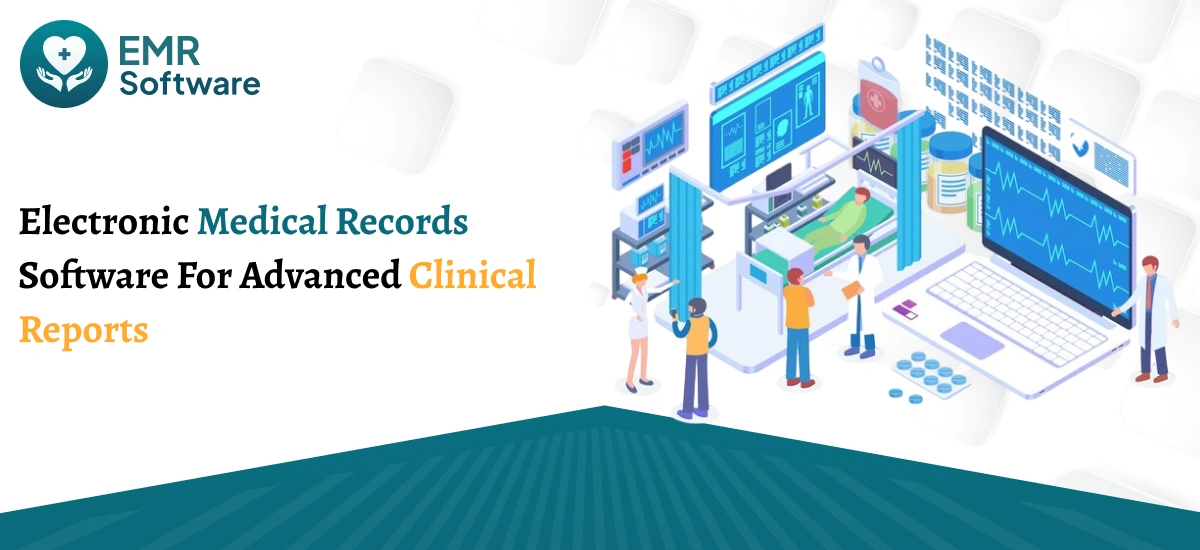 Electronic Medical Records Software For Advanced Clinical Reports - Emrsoftware