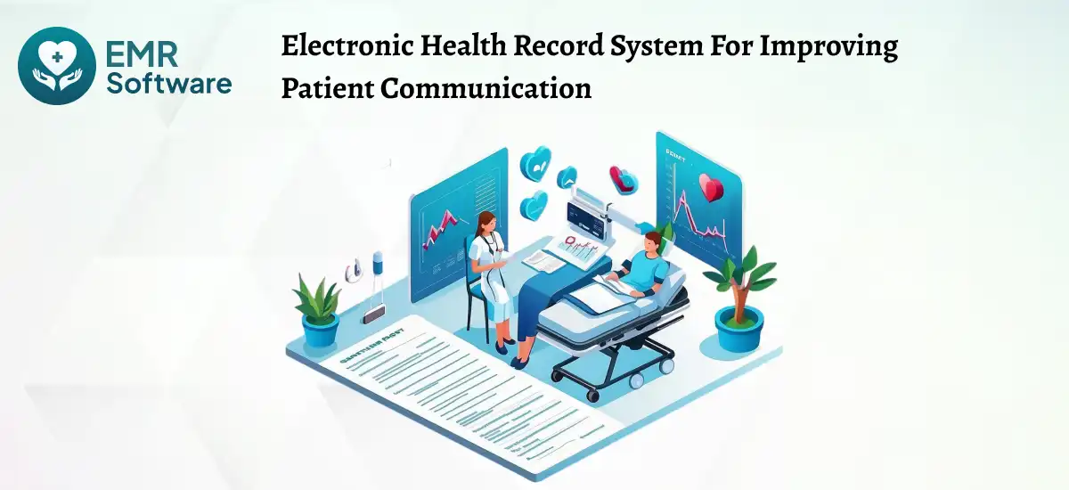 Electronic Health Record System For Improving Patient Communication - Emrsoftware